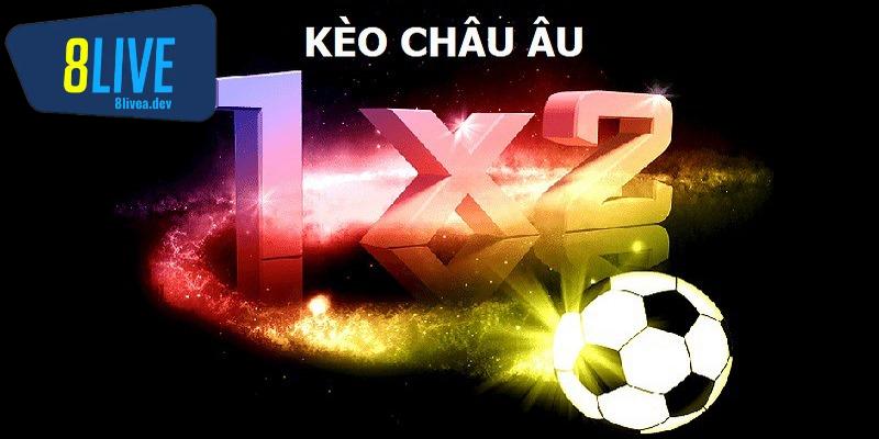 Kèo châu Âu 1x2