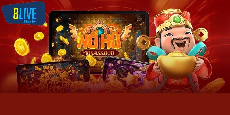 Các tựa game nổ hũ nổi bật tại 8Live